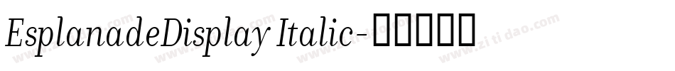 EsplanadeDisplay Italic字体转换